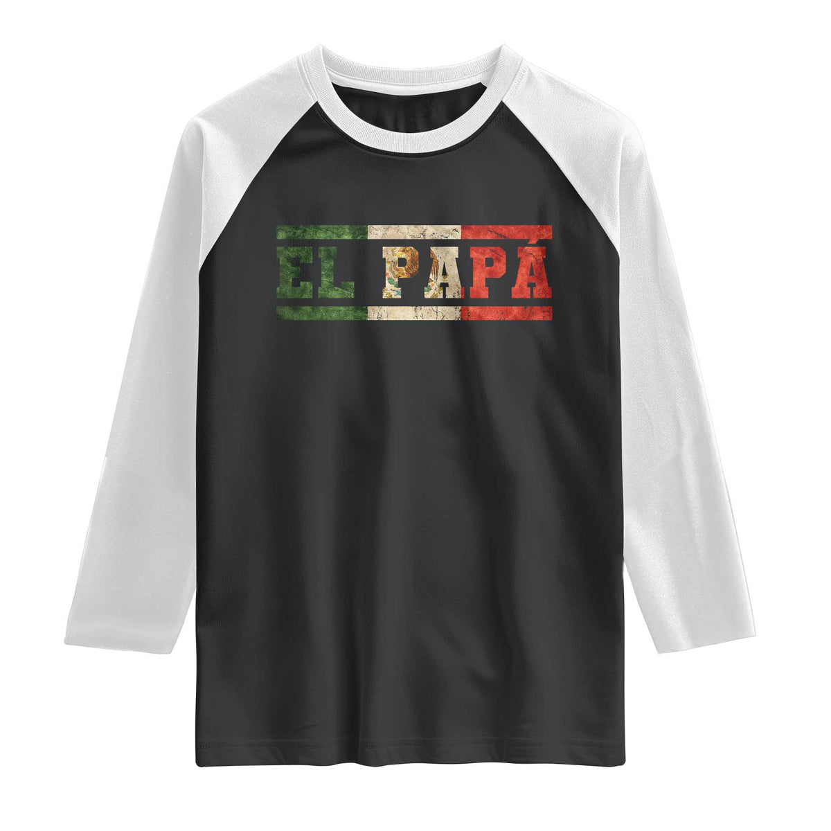 El Papa Funny Mexican Dad Raglan Shirt Mexico Vintage Flag Father's Day