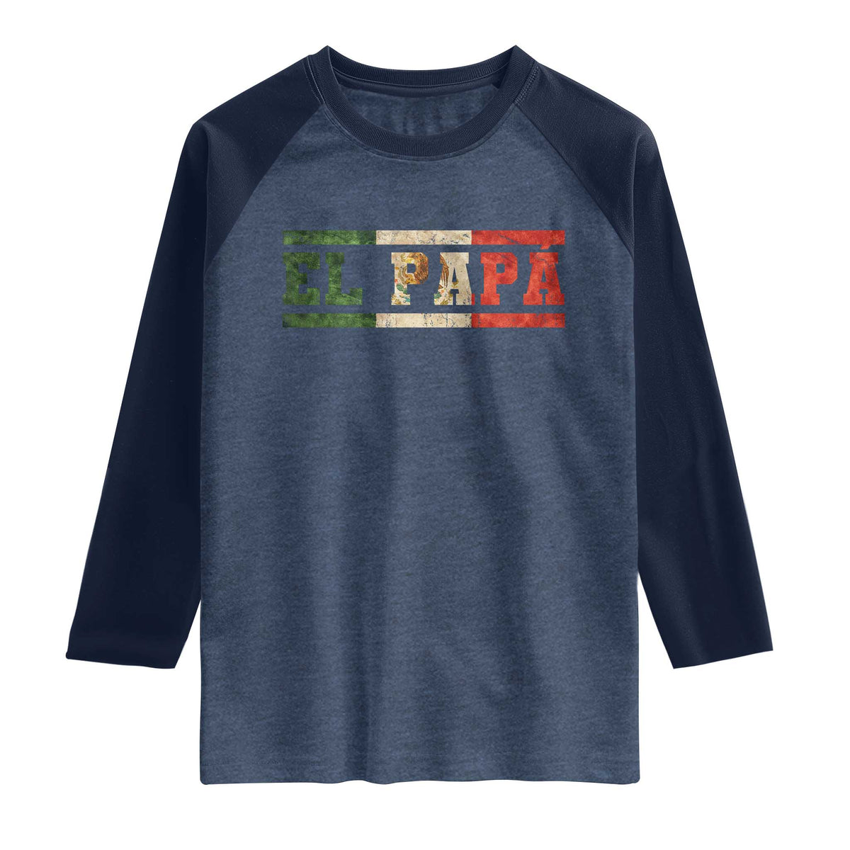 El Papa Funny Mexican Dad Raglan Shirt Mexico Vintage Flag Father's Day