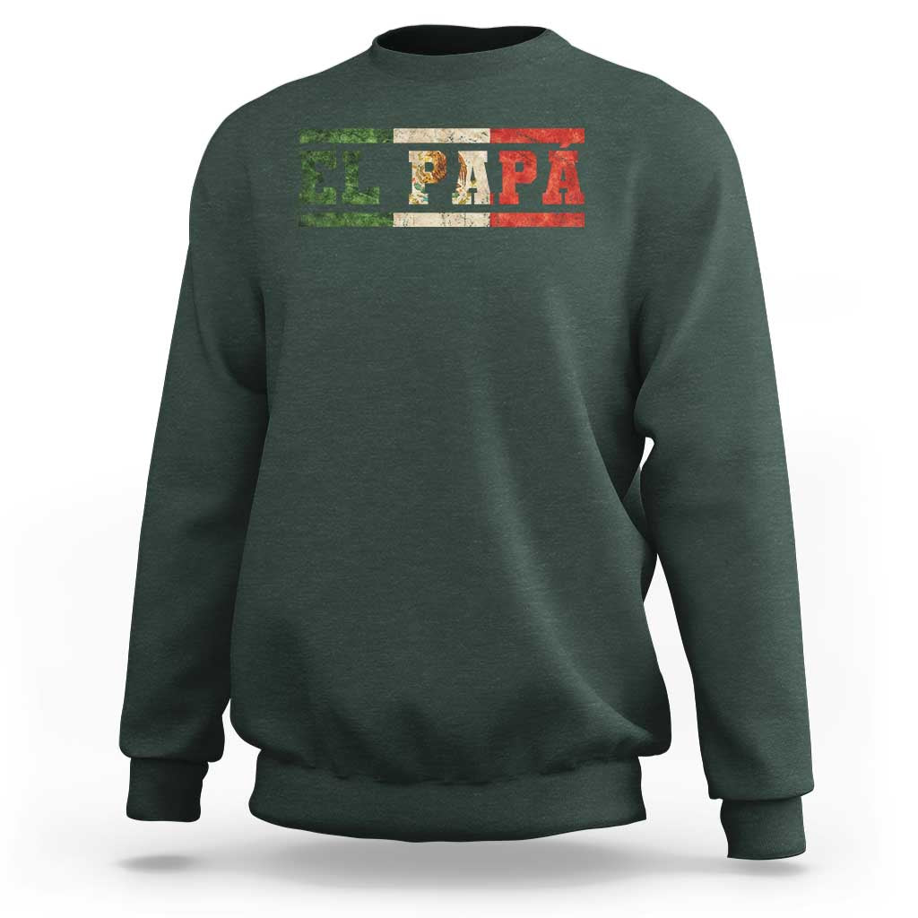 El Papa Funny Mexican Dad Sweatshirt Mexico Vintage Flag Father's Day