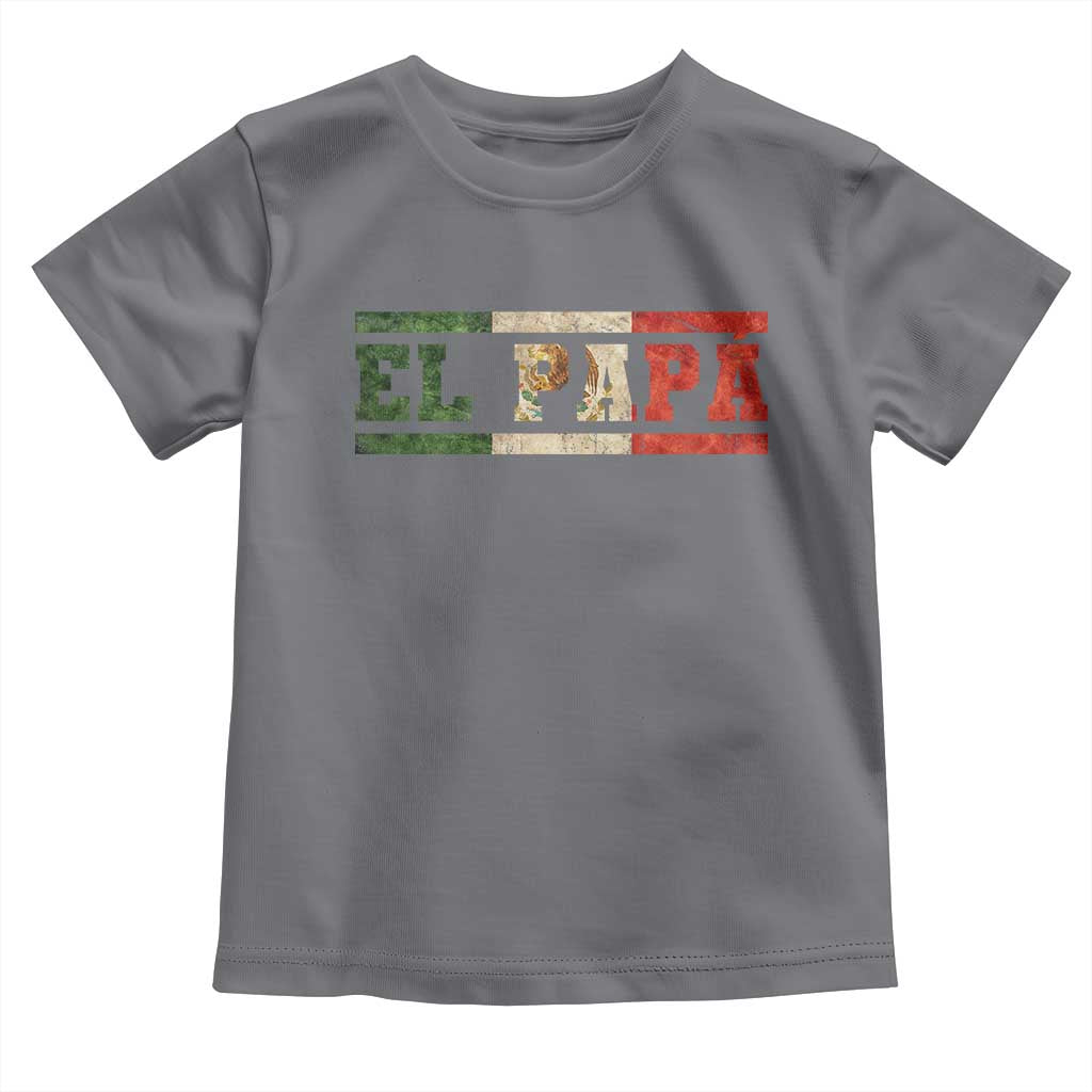 El Papa Funny Mexican Dad Toddler T Shirt Mexico Vintage Flag Father's Day