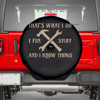 Thats What I Do I Fix Stuff And I Know Things Spare Tire Cover Funny Handyman Dad