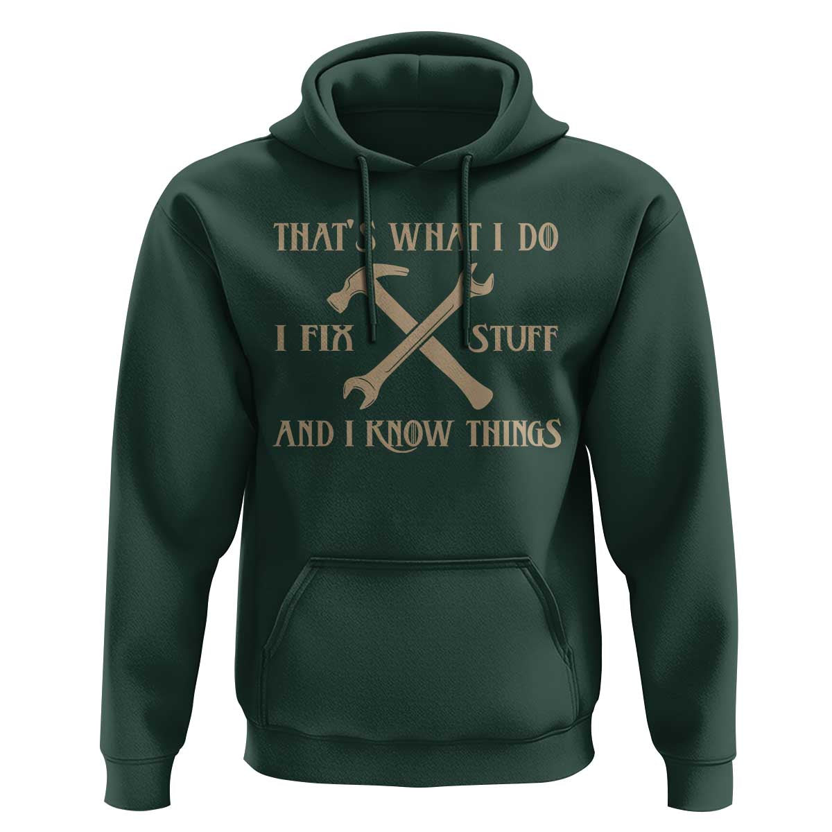 Thats What I Do I Fix Stuff And I Know Things Hoodie Funny Handyman Dad