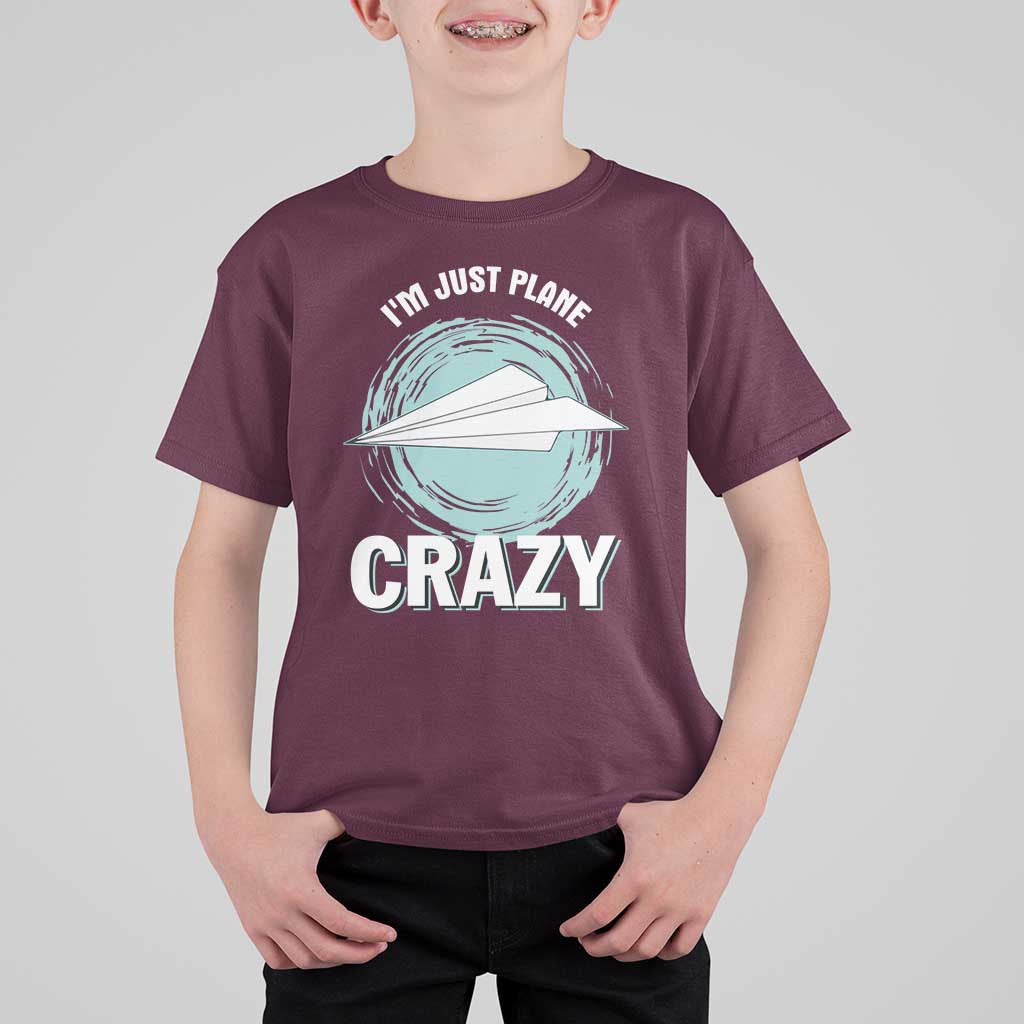 Funny Paper Plane T Shirt For Kid I'm Just Plane Crazy Pilots - Wonder Print Shop