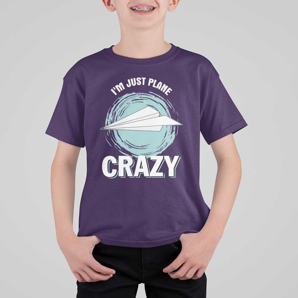 Funny Paper Plane T Shirt For Kid I'm Just Plane Crazy Pilots - Wonder Print Shop