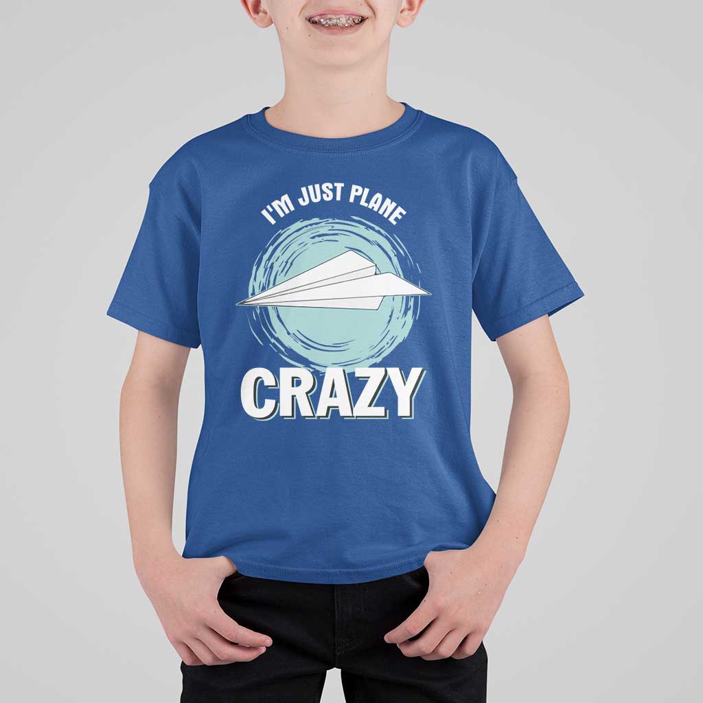 Funny Paper Plane T Shirt For Kid I'm Just Plane Crazy Pilots - Wonder Print Shop