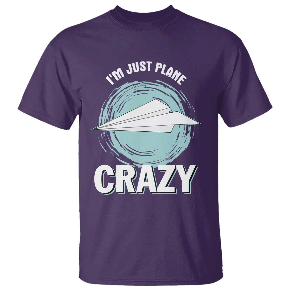 Funny Paper Plane T Shirt I'm Just Plane Crazy Pilots - Wonder Print Shop