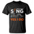 Music lover T Shirt I Don't Always Sing Oh Wait Yes I Do Microphone Note Musical Theater - Wonder Print Shop