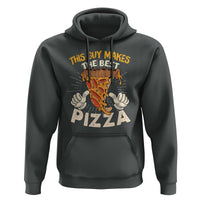 Pizza Baker Hoodie This Guy Makes The Best Pizza Food Lover - Wonder Print Shop