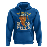 Pizza Baker Hoodie This Guy Makes The Best Pizza Food Lover - Wonder Print Shop