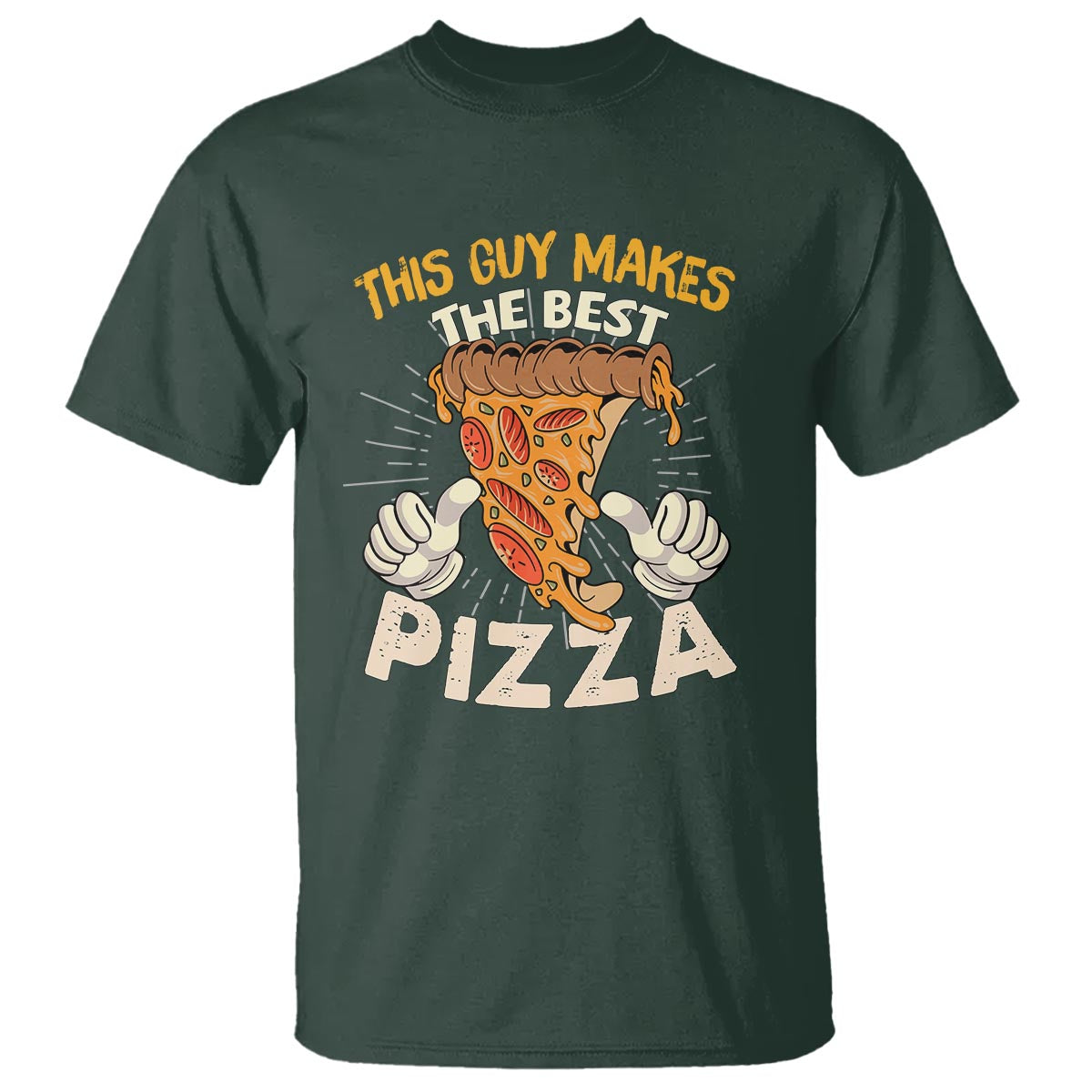Pizza Baker T Shirt This Guy Makes The Best Pizza Food Lover - Wonder Print Shop