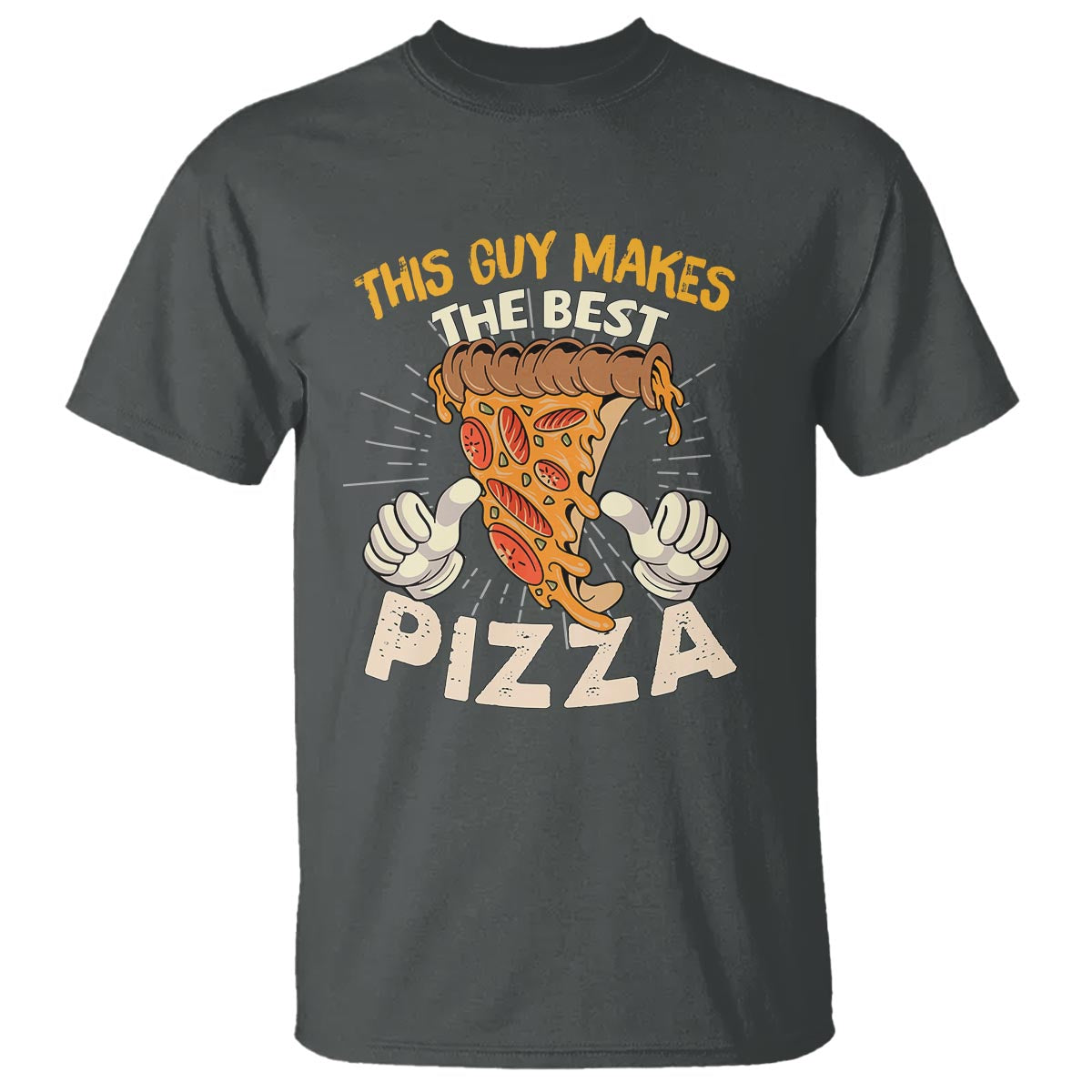 Pizza Baker T Shirt This Guy Makes The Best Pizza Food Lover - Wonder Print Shop