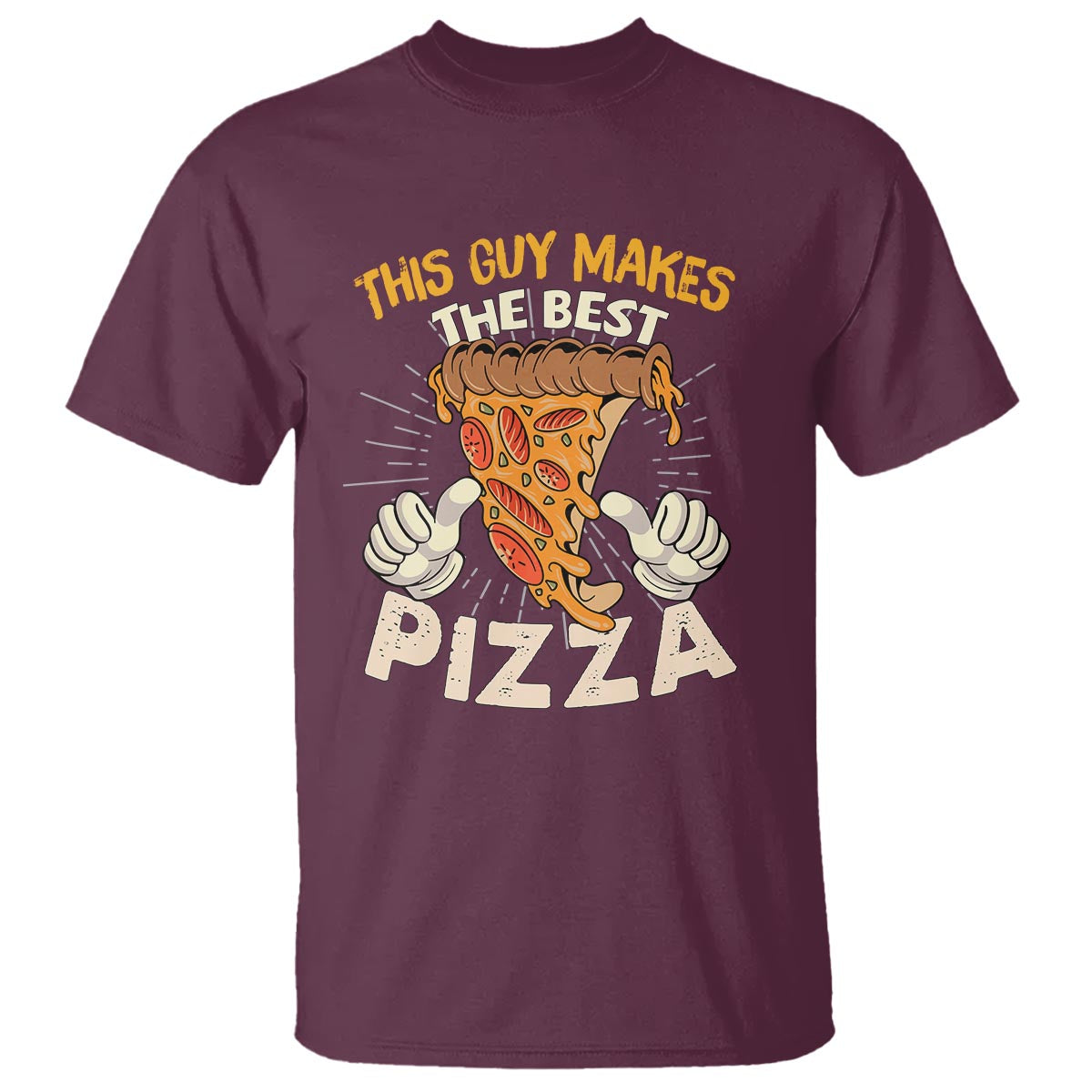 Pizza Baker T Shirt This Guy Makes The Best Pizza Food Lover - Wonder Print Shop