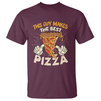 Pizza Baker T Shirt This Guy Makes The Best Pizza Food Lover - Wonder Print Shop