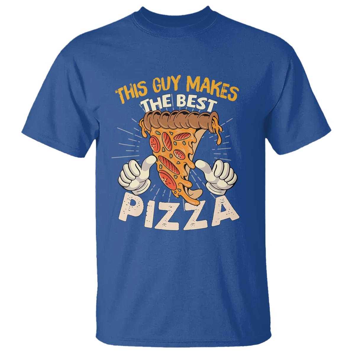 Pizza Baker T Shirt This Guy Makes The Best Pizza Food Lover - Wonder Print Shop