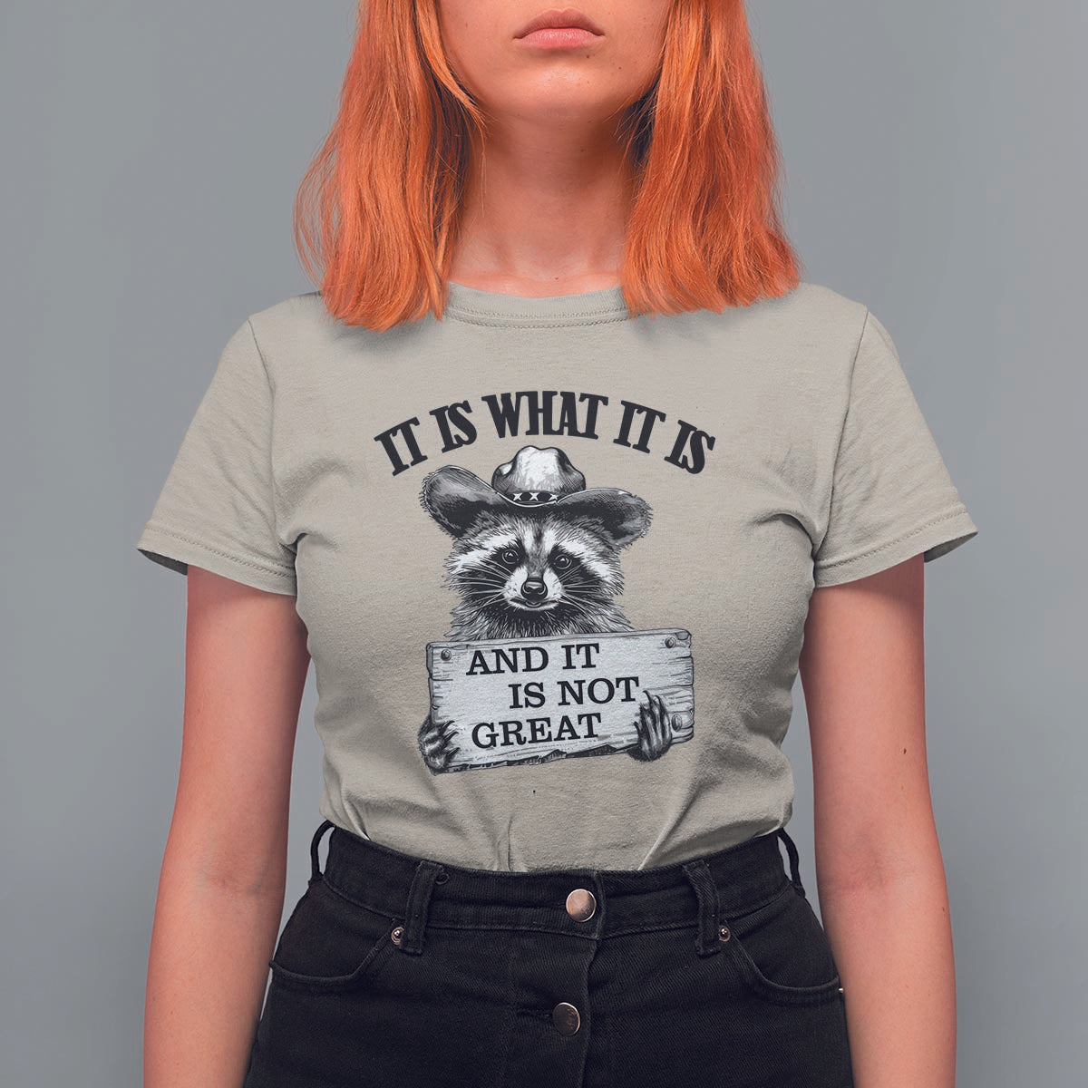 Funny Raccoon T Shirt For Women It Is What It Is And It Is Not Great Text Display Board - Wonder Print Shop
