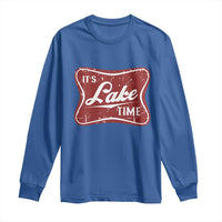 Funny It's Lake Time Long Sleeve Shirt Lake Life Summer Vacation