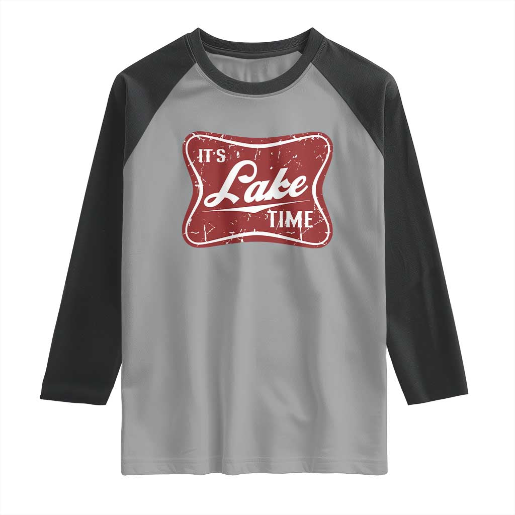 Funny It's Lake Time Raglan Shirt Lake Life Summer Vacation