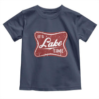 Funny It's Lake Time Toddler T Shirt Lake Life Summer Vacation