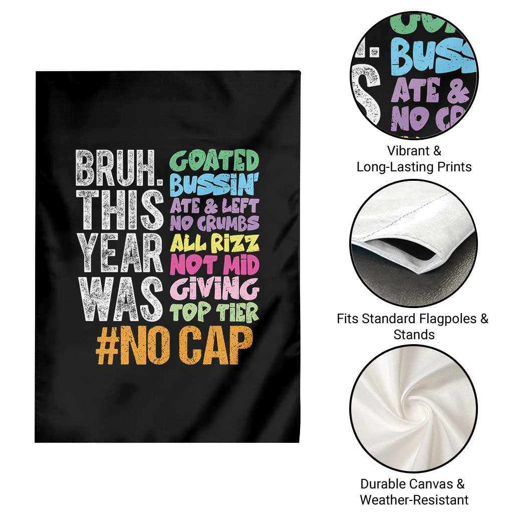Funny Bruh This Year Was Goated No Cap Garden Flag Last Day Of School - Wonder Print Shop