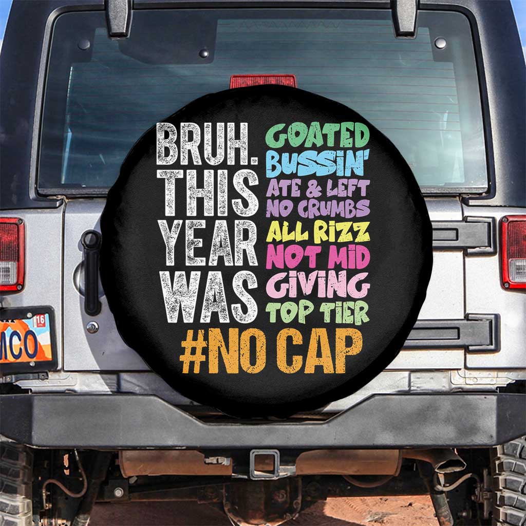 Funny Bruh This Year Was Goated No Cap Spare Tire Cover Last Day Of School - Wonder Print Shop