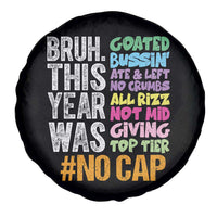 Funny Bruh This Year Was Goated No Cap Spare Tire Cover Last Day Of School - Wonder Print Shop