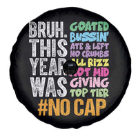 Funny Bruh This Year Was Goated No Cap Spare Tire Cover Last Day Of School - Wonder Print Shop