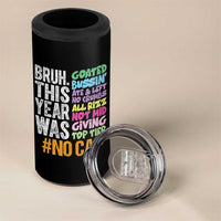Funny Bruh This Year Was Goated No Cap 4 in 1 Can Cooler Tumbler Last Day Of School - Wonder Print Shop