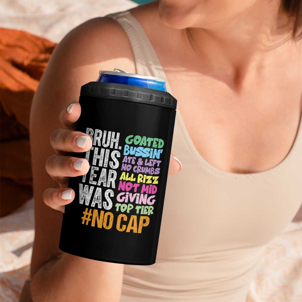 Funny Bruh This Year Was Goated No Cap 4 in 1 Can Cooler Tumbler Last Day Of School - Wonder Print Shop