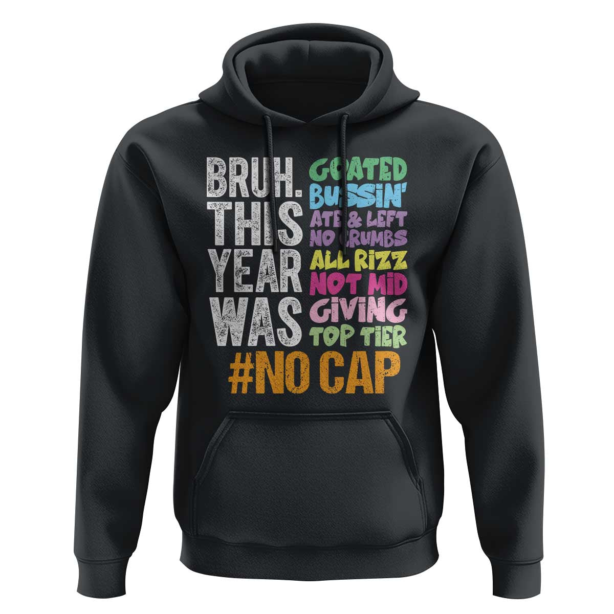 Funny Bruh This Year Was Goated No Cap Hoodie Last Day Of School - Wonder Print Shop