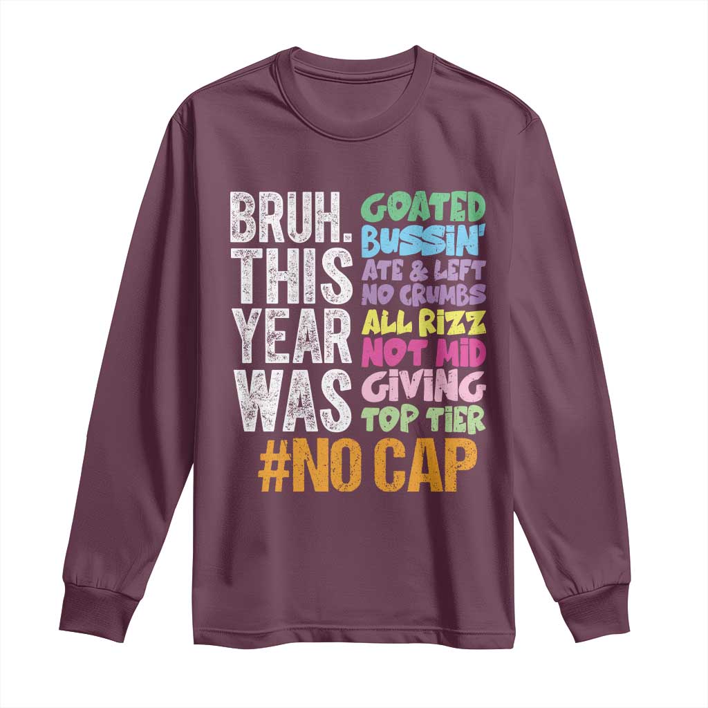 Funny Bruh This Year Was Goated No Cap Long Sleeve Shirt Last Day Of School - Wonder Print Shop