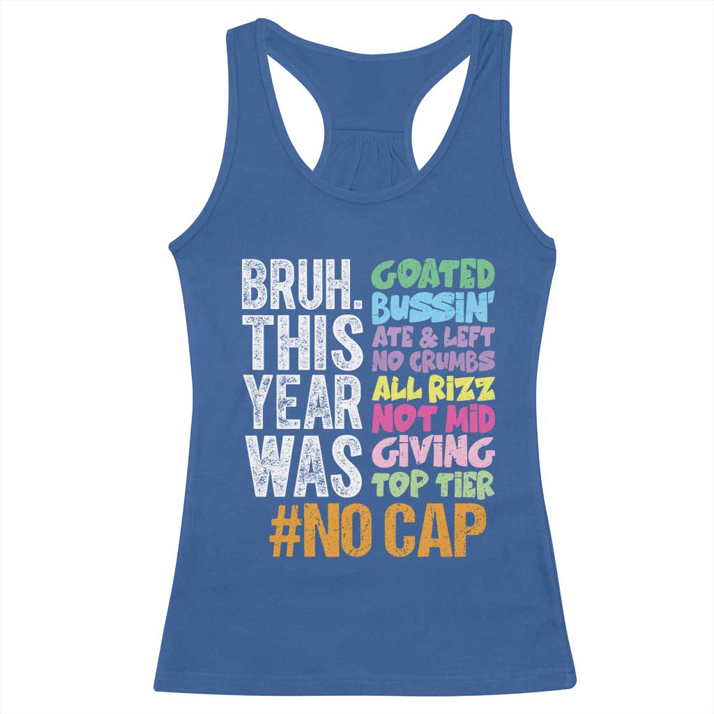 Funny Bruh This Year Was Goated No Cap Racerback Tank Top Last Day Of School - Wonder Print Shop