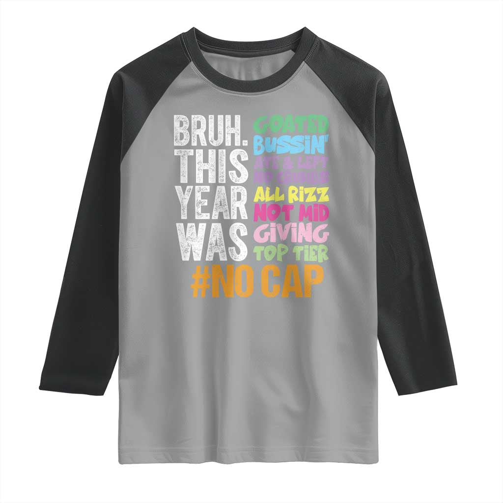 Funny Bruh This Year Was Goated No Cap Raglan Shirt Last Day Of School - Wonder Print Shop