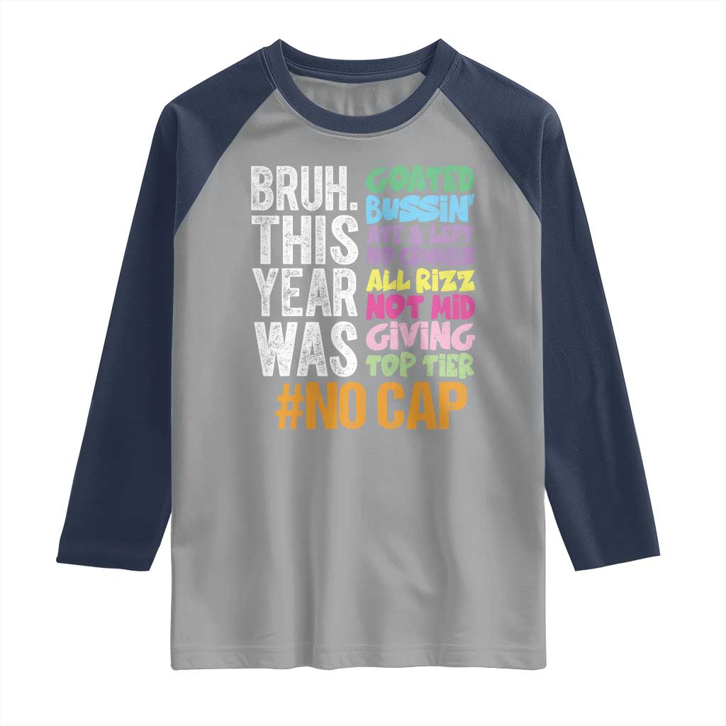 Funny Bruh This Year Was Goated No Cap Raglan Shirt Last Day Of School - Wonder Print Shop