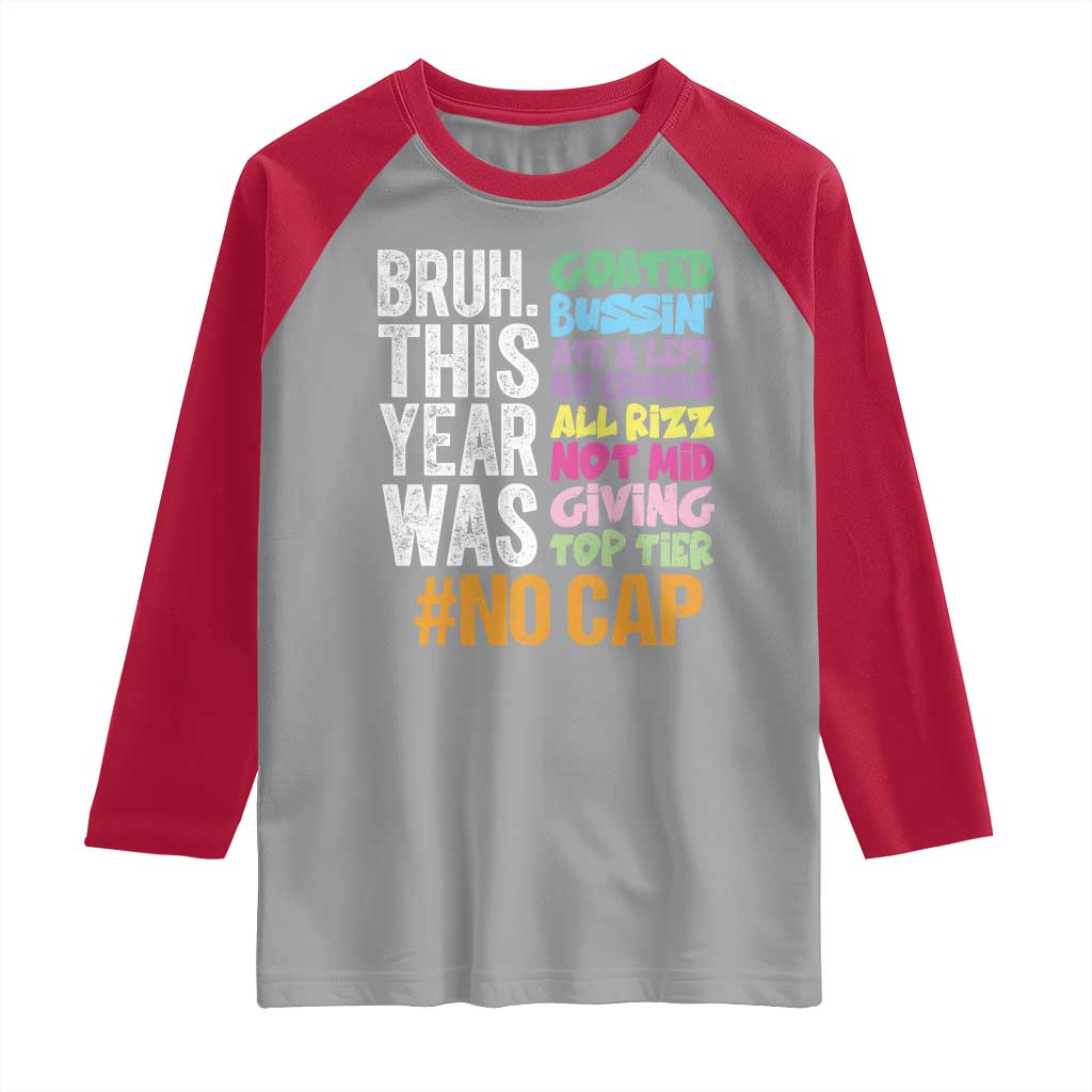 Funny Bruh This Year Was Goated No Cap Raglan Shirt Last Day Of School - Wonder Print Shop