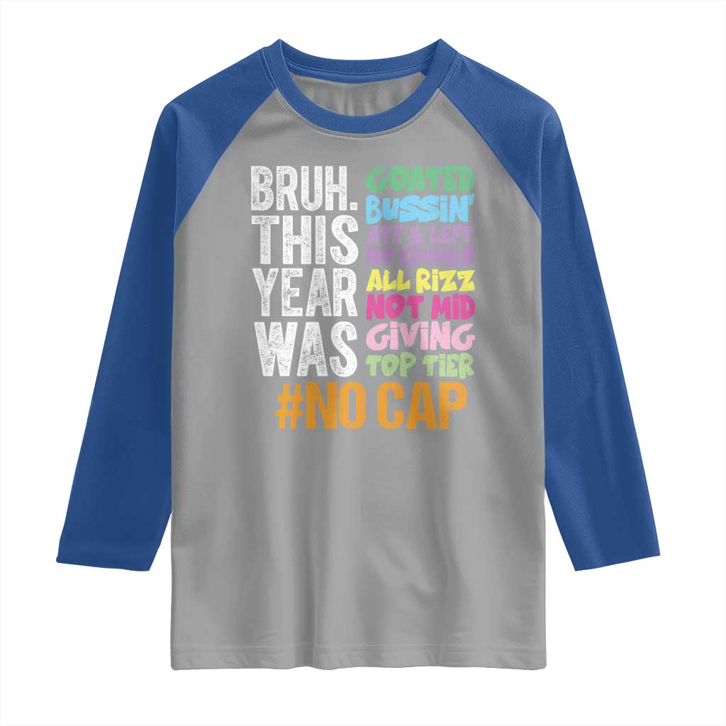 Funny Bruh This Year Was Goated No Cap Raglan Shirt Last Day Of School - Wonder Print Shop