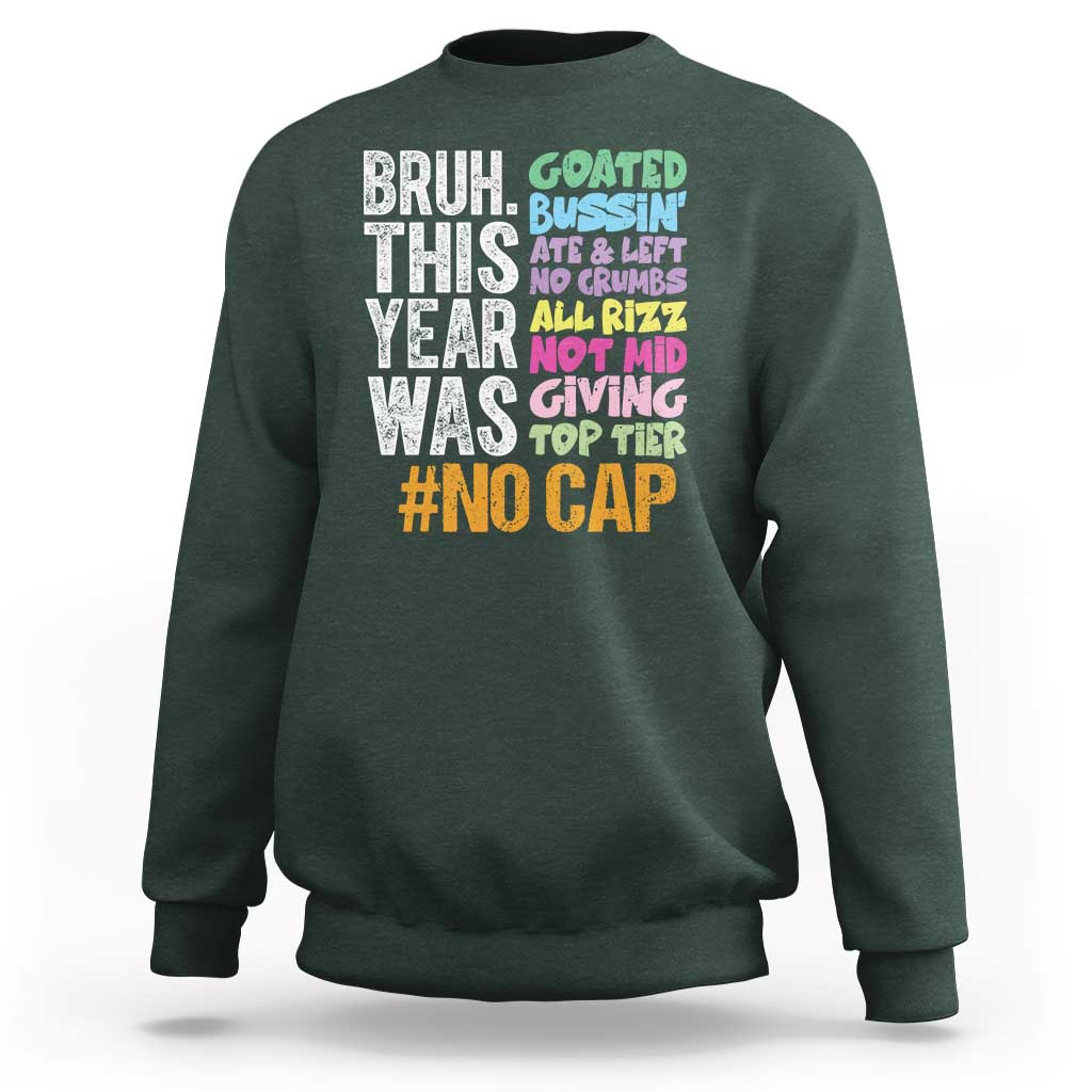 Funny Bruh This Year Was Goated No Cap Sweatshirt Last Day Of School - Wonder Print Shop