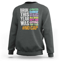 Funny Bruh This Year Was Goated No Cap Sweatshirt Last Day Of School - Wonder Print Shop