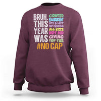 Funny Bruh This Year Was Goated No Cap Sweatshirt Last Day Of School - Wonder Print Shop