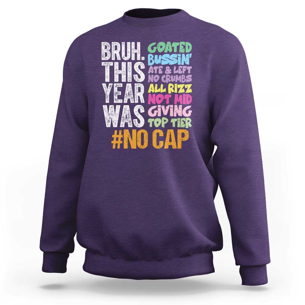 Funny Bruh This Year Was Goated No Cap Sweatshirt Last Day Of School - Wonder Print Shop