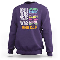 Funny Bruh This Year Was Goated No Cap Sweatshirt Last Day Of School - Wonder Print Shop
