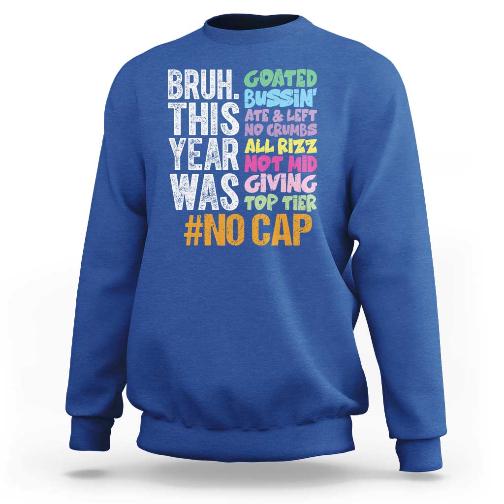 Funny Bruh This Year Was Goated No Cap Sweatshirt Last Day Of School - Wonder Print Shop