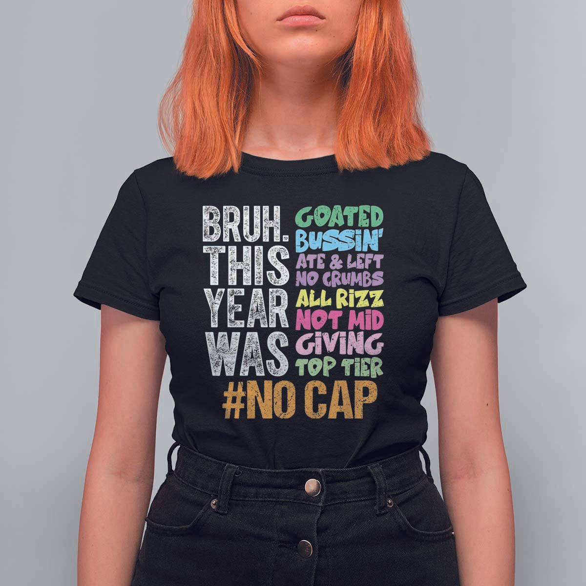 Funny Bruh This Year Was Goated No Cap T Shirt For Women Last Day Of School - Wonder Print Shop