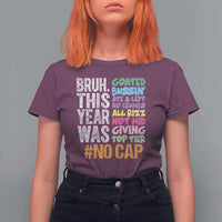 Funny Bruh This Year Was Goated No Cap T Shirt For Women Last Day Of School - Wonder Print Shop