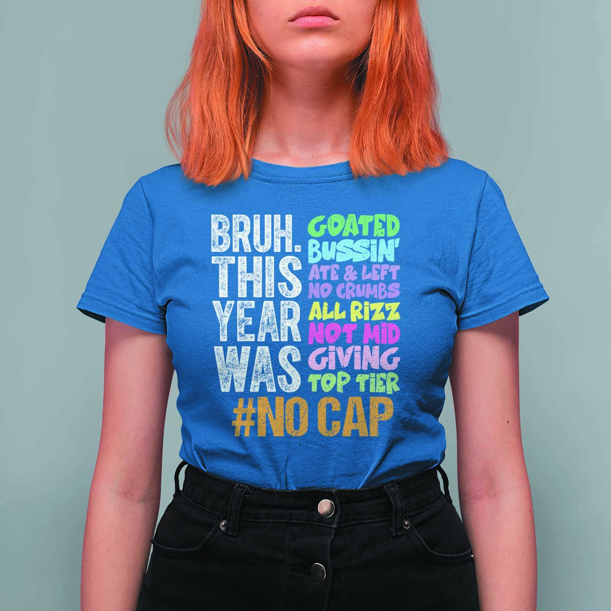 Funny Bruh This Year Was Goated No Cap T Shirt For Women Last Day Of School - Wonder Print Shop