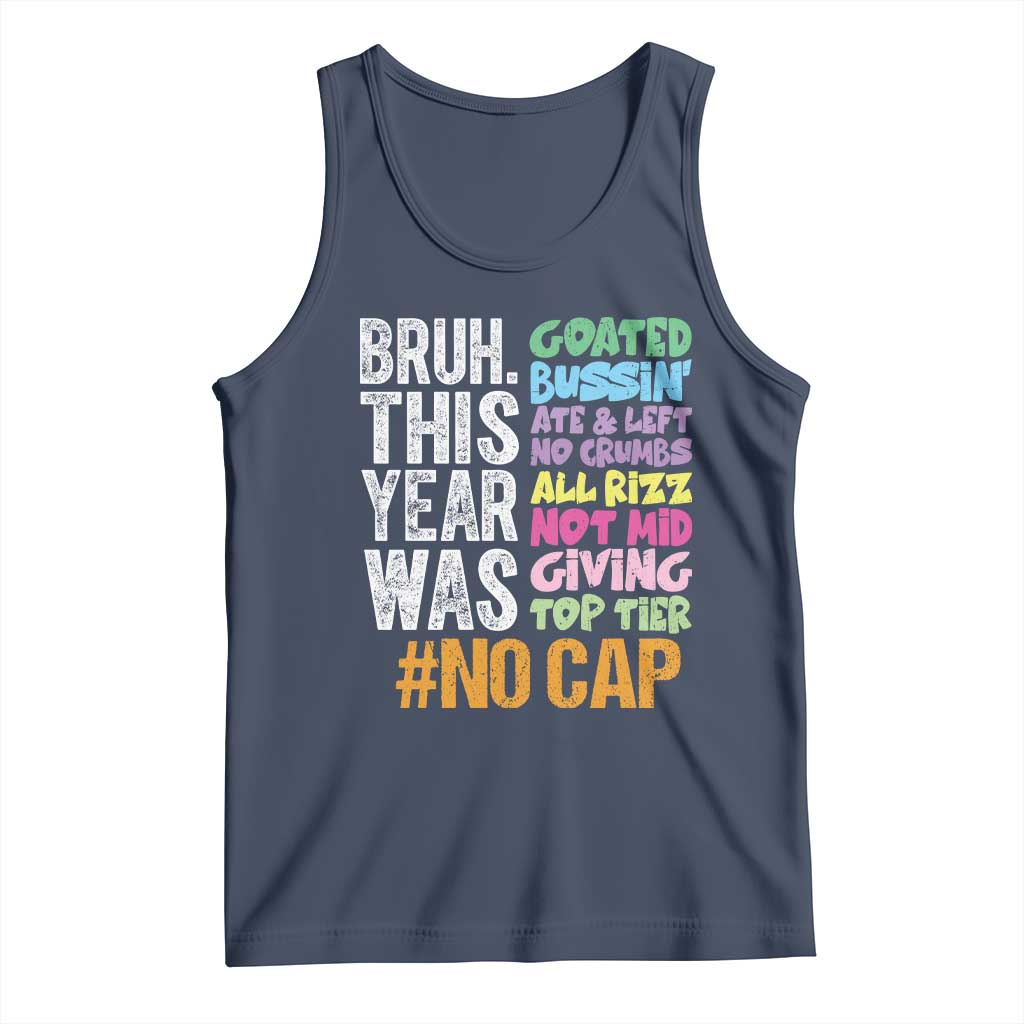 Funny Bruh This Year Was Goated No Cap Tank Top Last Day Of School - Wonder Print Shop