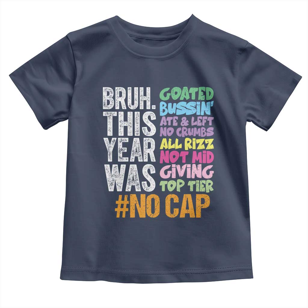Funny Bruh This Year Was Goated No Cap Toddler T Shirt Last Day Of School - Wonder Print Shop