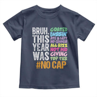 Funny Bruh This Year Was Goated No Cap Toddler T Shirt Last Day Of School - Wonder Print Shop