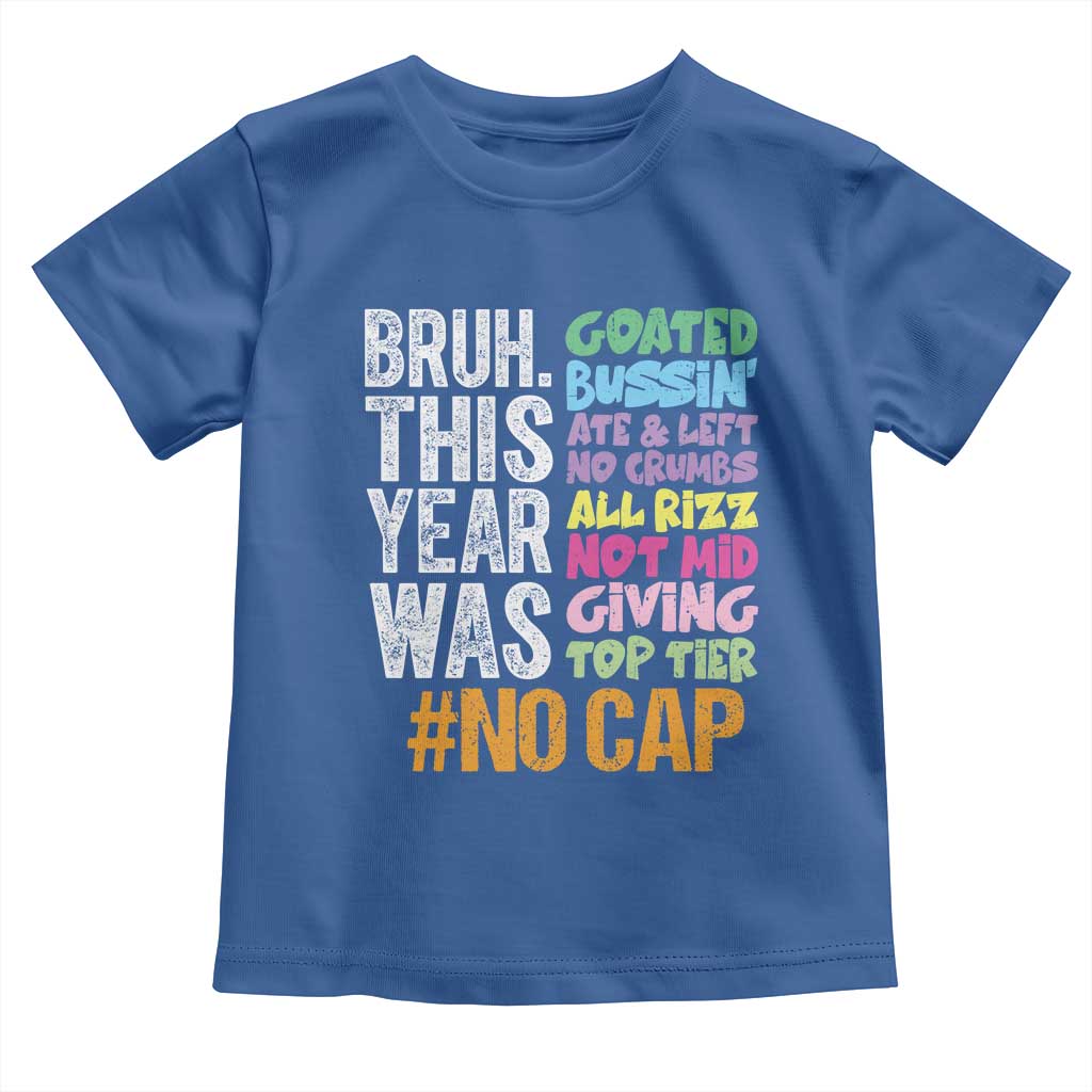 Funny Bruh This Year Was Goated No Cap Toddler T Shirt Last Day Of School - Wonder Print Shop