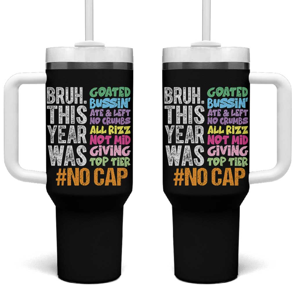 Funny Bruh This Year Was Goated No Cap Tumbler With Handle Last Day Of School - Wonder Print Shop