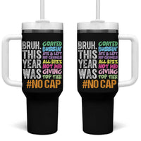 Funny Bruh This Year Was Goated No Cap Tumbler With Handle Last Day Of School - Wonder Print Shop